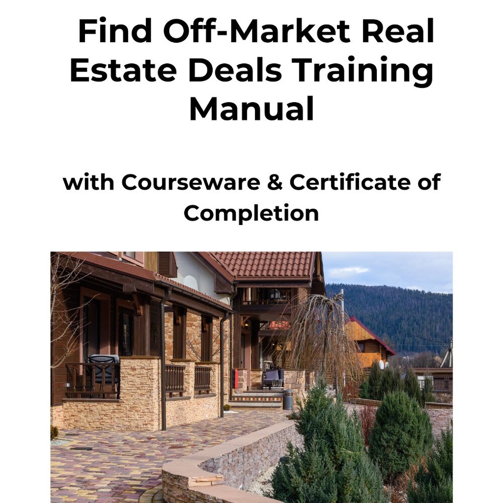 Find Off-Market Real Estate Deals Training Manual Paperback